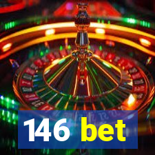 146 bet