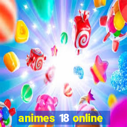 animes 18 online