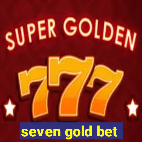 seven gold bet