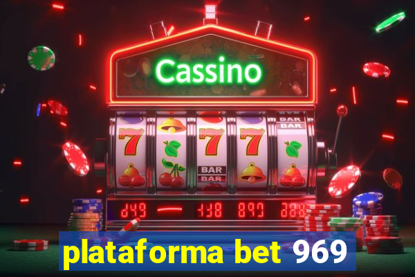 plataforma bet 969