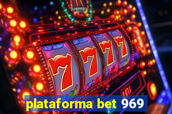 plataforma bet 969