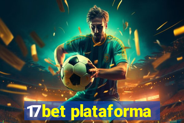 17bet plataforma