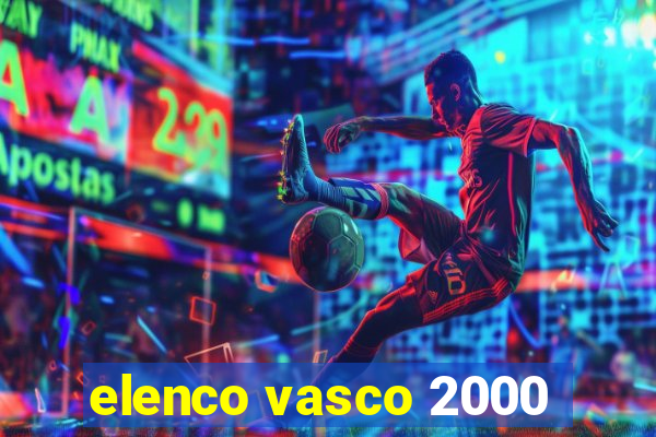 elenco vasco 2000