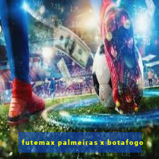 futemax palmeiras x botafogo