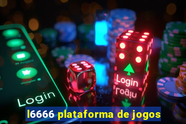 l6666 plataforma de jogos