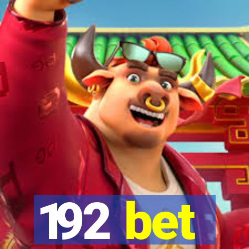 192 bet