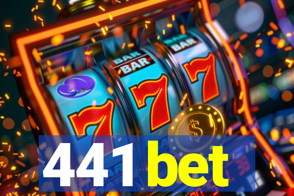 441 bet