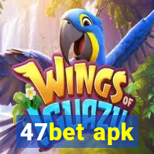 47bet apk