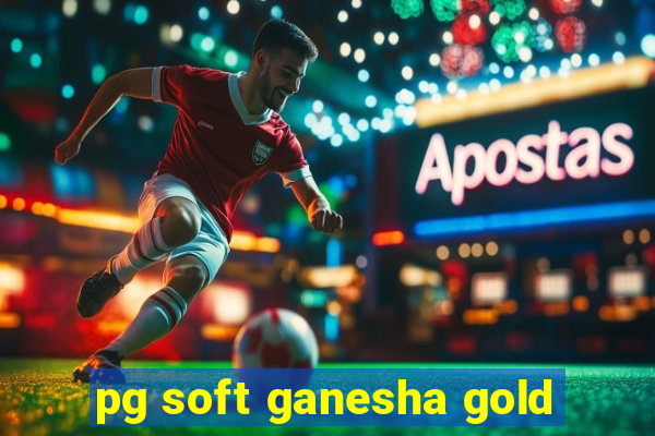 pg soft ganesha gold