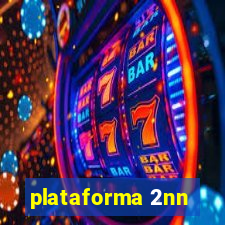 plataforma 2nn