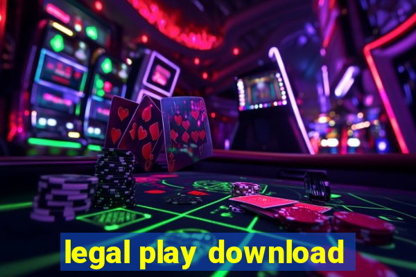 legal play download