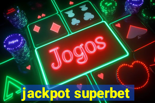 jackpot superbet