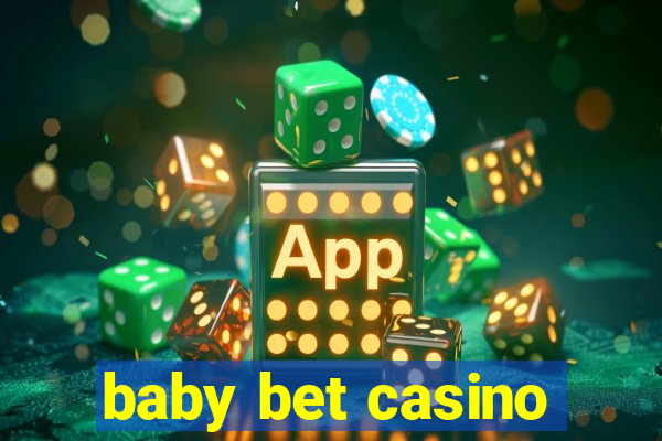 baby bet casino