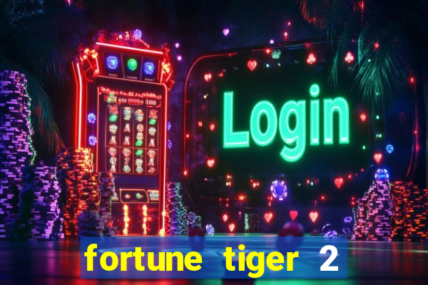 fortune tiger 2 demo revenge