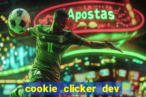 cookie clicker dev tools hack