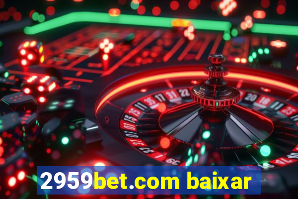 2959bet.com baixar