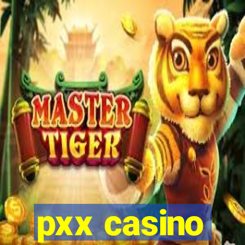 pxx casino