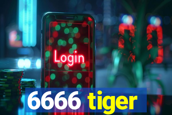 6666 tiger