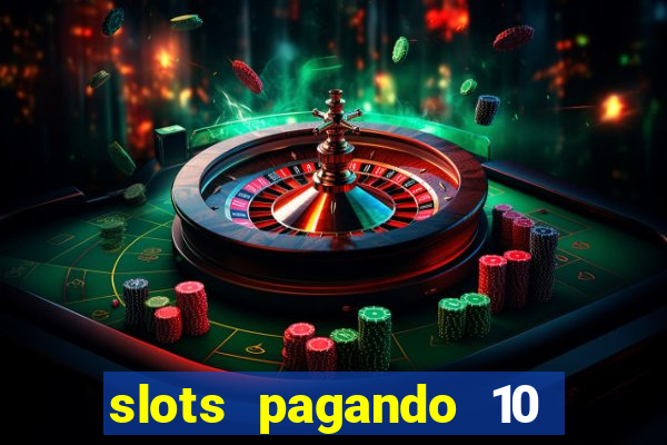 slots pagando 10 no cadastro facebook