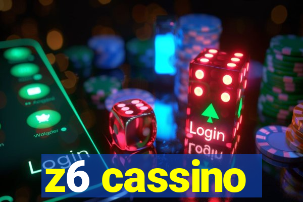 z6 cassino