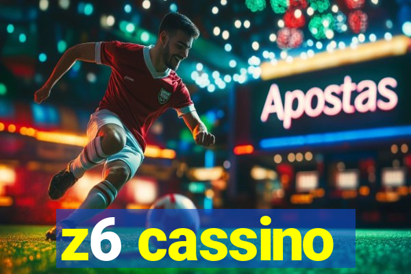 z6 cassino