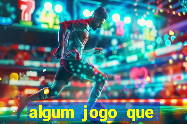 algum jogo que paga de verdade