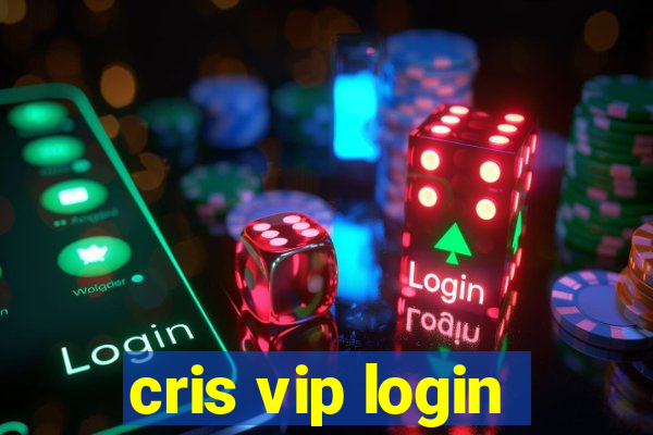 cris vip login