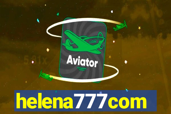 helena777com