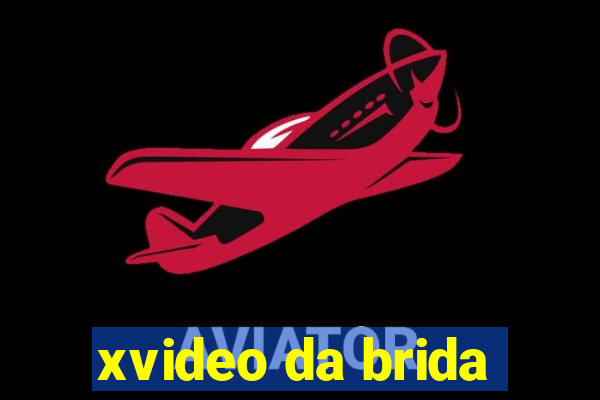 xvideo da brida