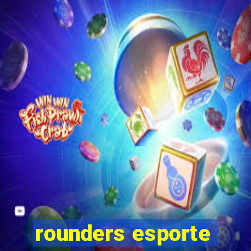 rounders esporte