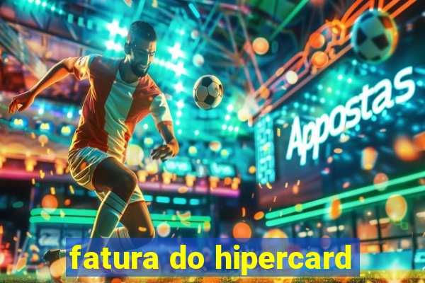 fatura do hipercard