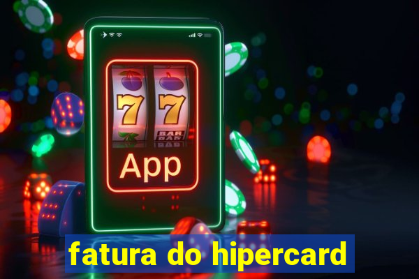 fatura do hipercard