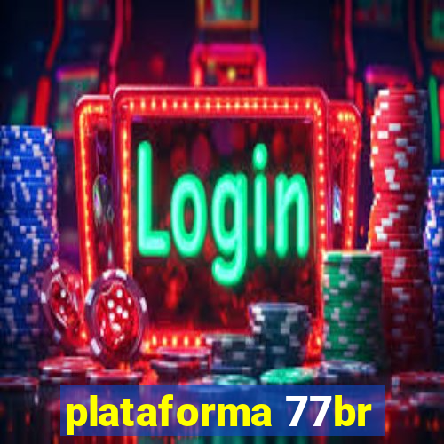 plataforma 77br