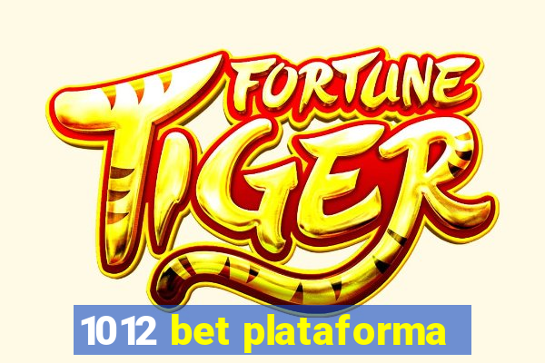 1012 bet plataforma