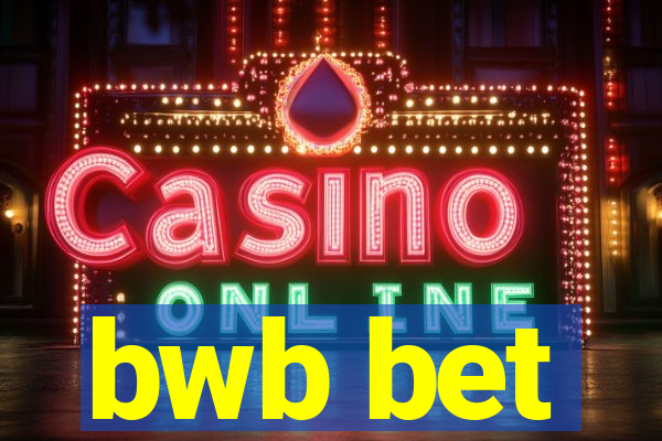 bwb bet