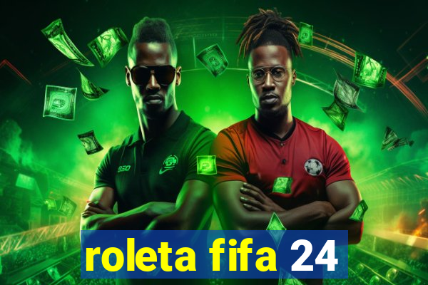 roleta fifa 24