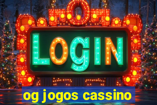 og jogos cassino