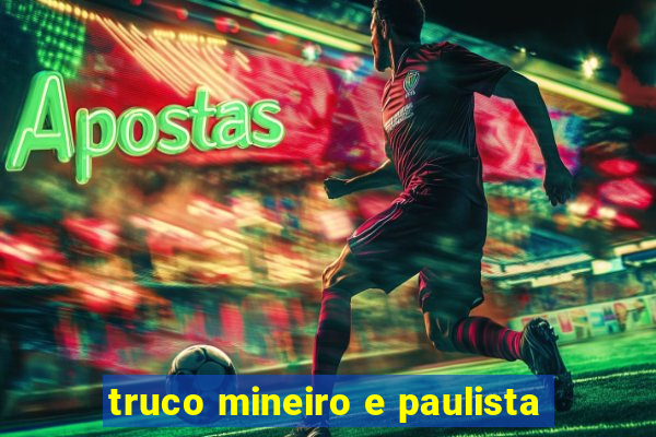 truco mineiro e paulista