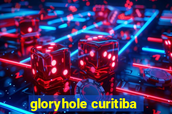 gloryhole curitiba