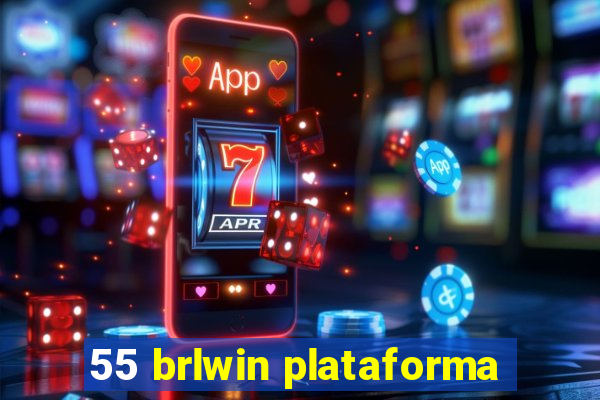 55 brlwin plataforma