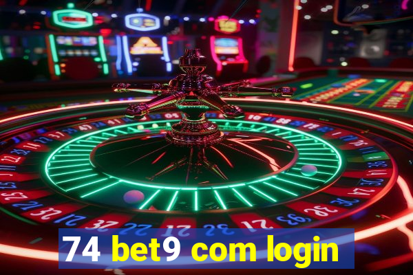 74 bet9 com login