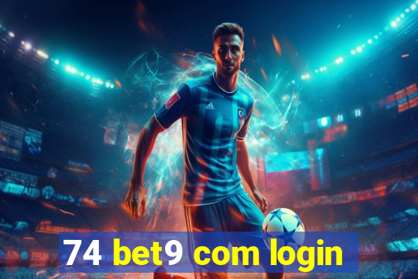 74 bet9 com login