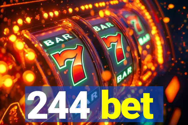 244 bet