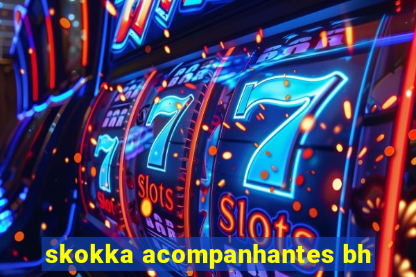 skokka acompanhantes bh