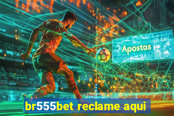 br555bet reclame aqui