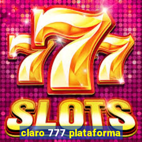 claro 777 plataforma