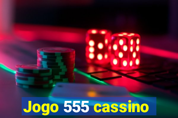 Jogo 555 cassino