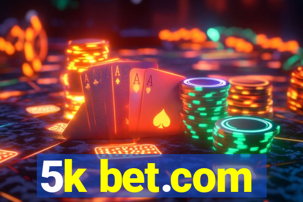 5k bet.com