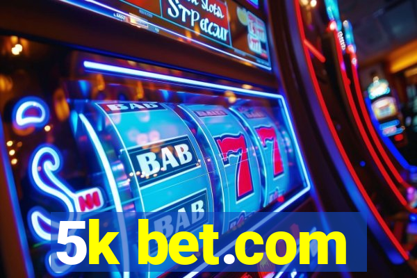 5k bet.com