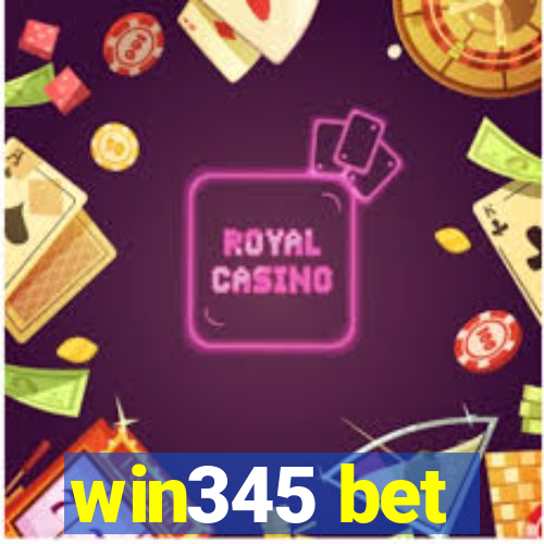 win345 bet